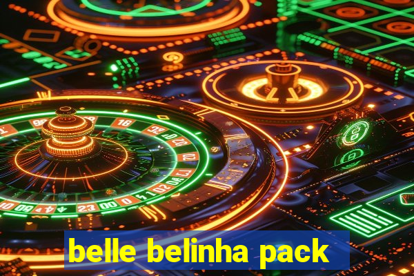 belle belinha pack